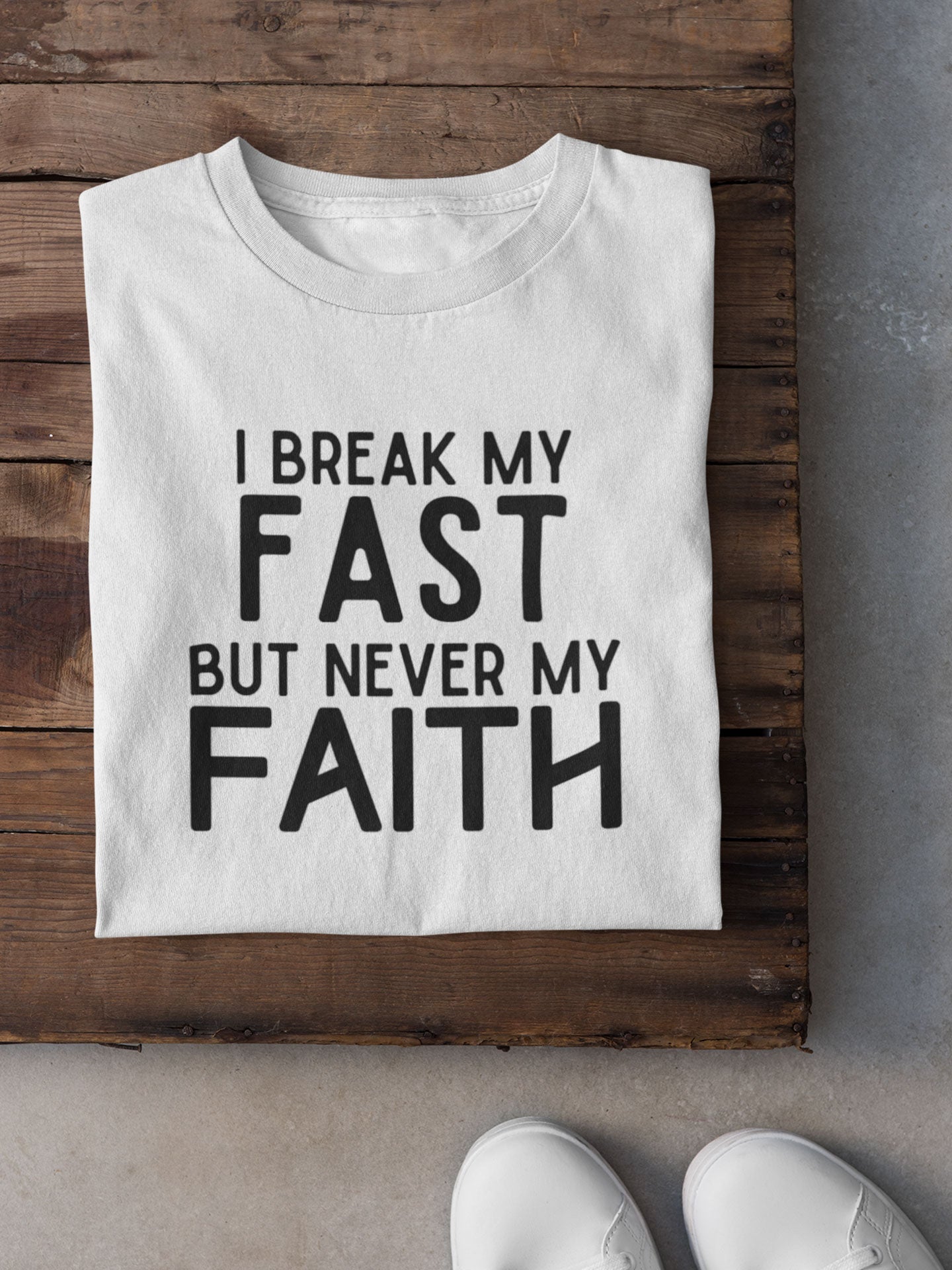 I Break my Fast but Never my Faith - Womens T-shirt