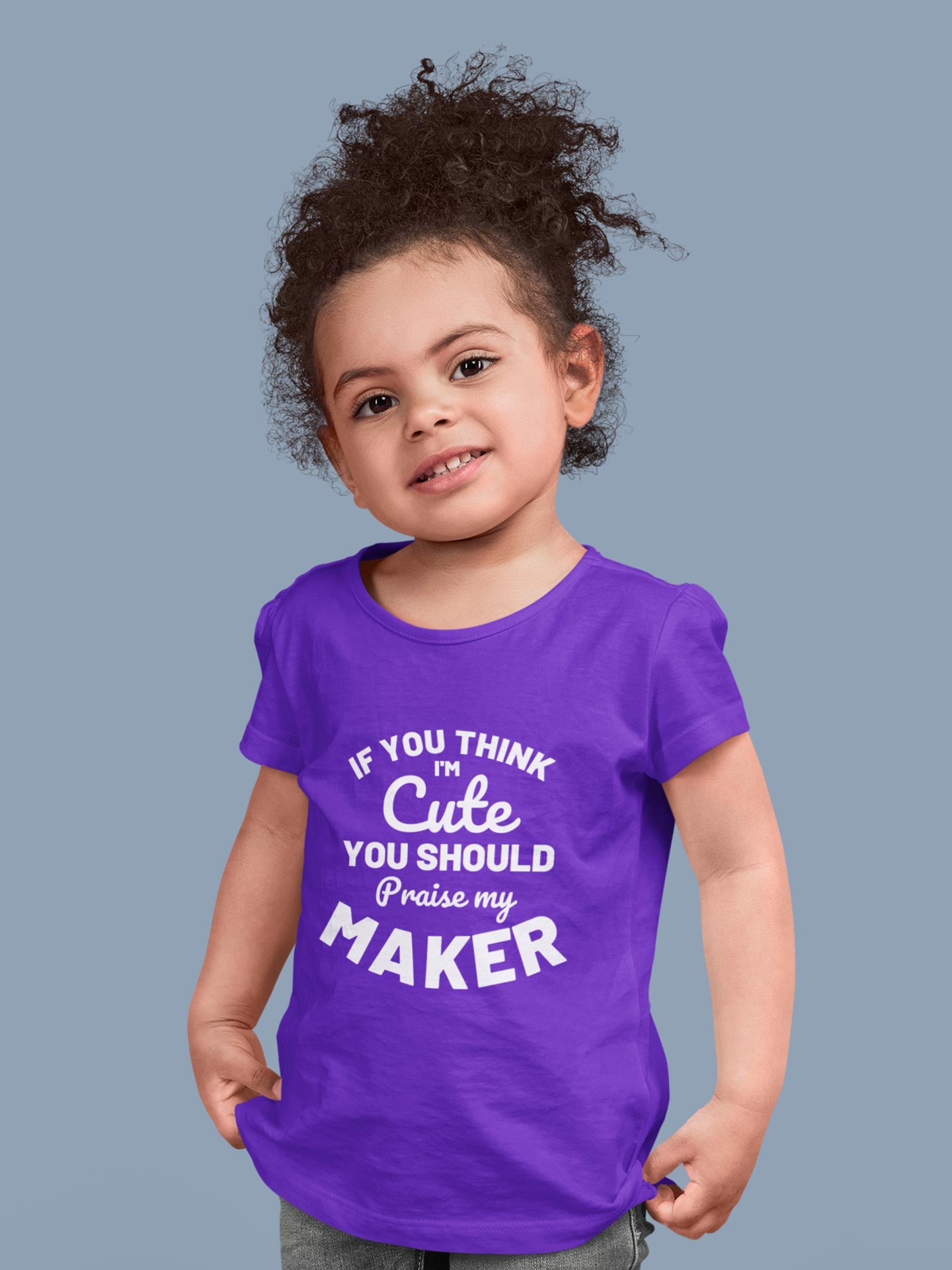 If you think i'm cute you should praise my maker - Girls T-Shirt